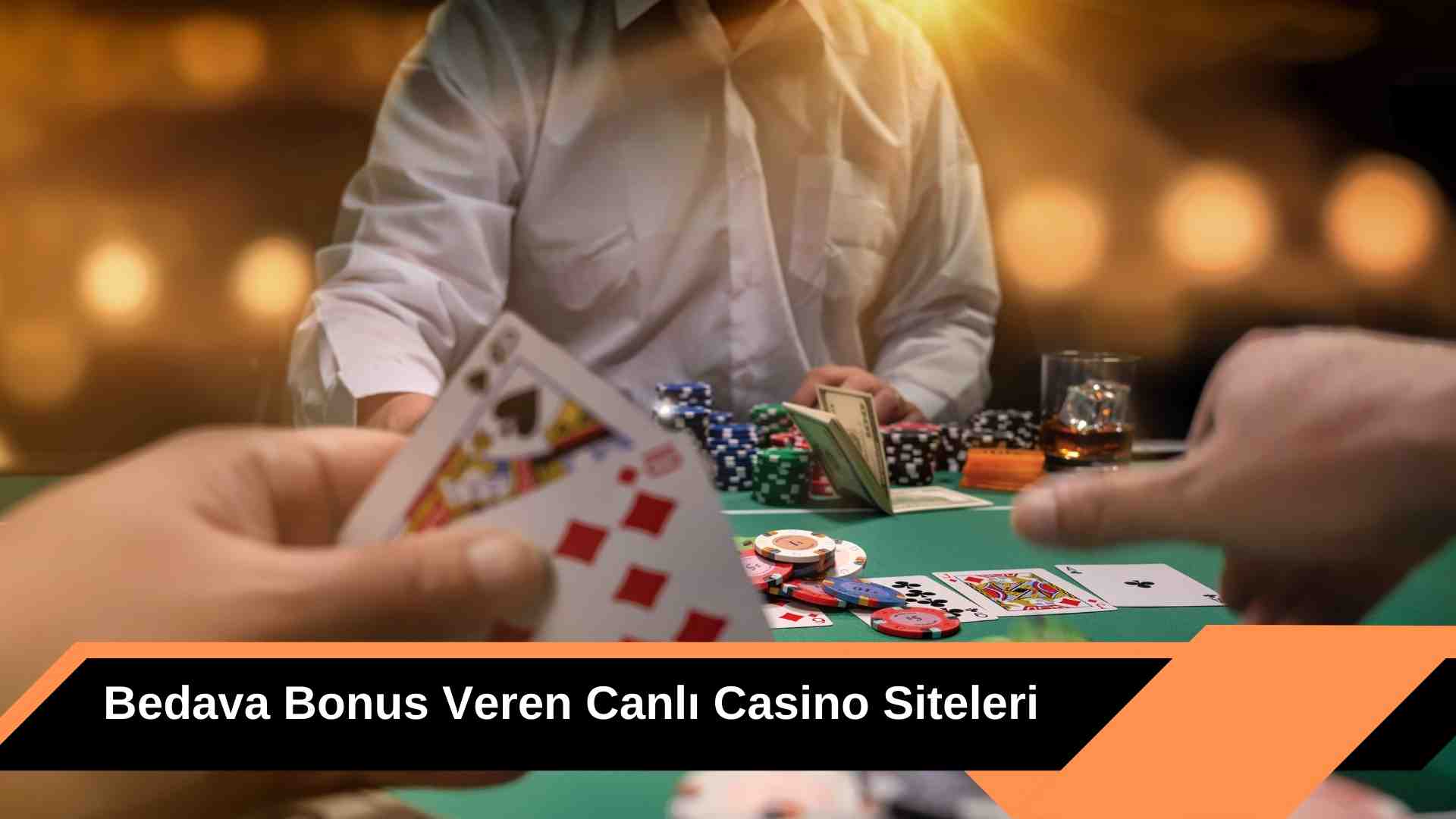 Bedava Bonus Veren Canlı Casino Siteleri