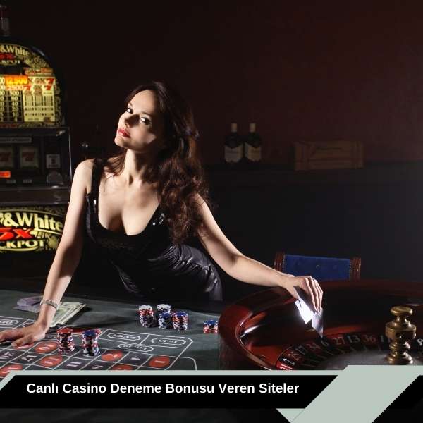 Canlı Casino Deneme Bonusu Veren Siteler